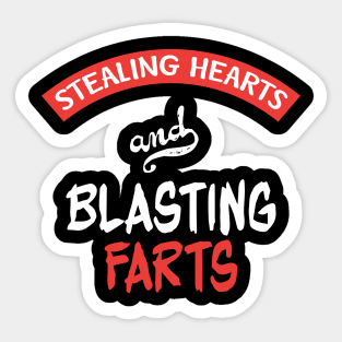 Stealing Hearts & Blasting Farts Sticker